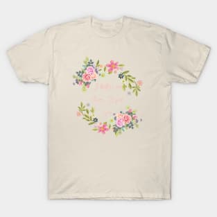 If Mothers were flowers I'd pick you T-Shirt